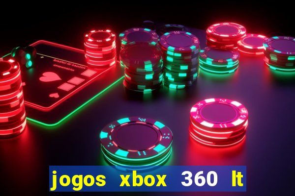 jogos xbox 360 lt 3.0 download